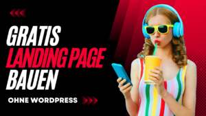 Gratis Landing Page bauen Ohne WordPress